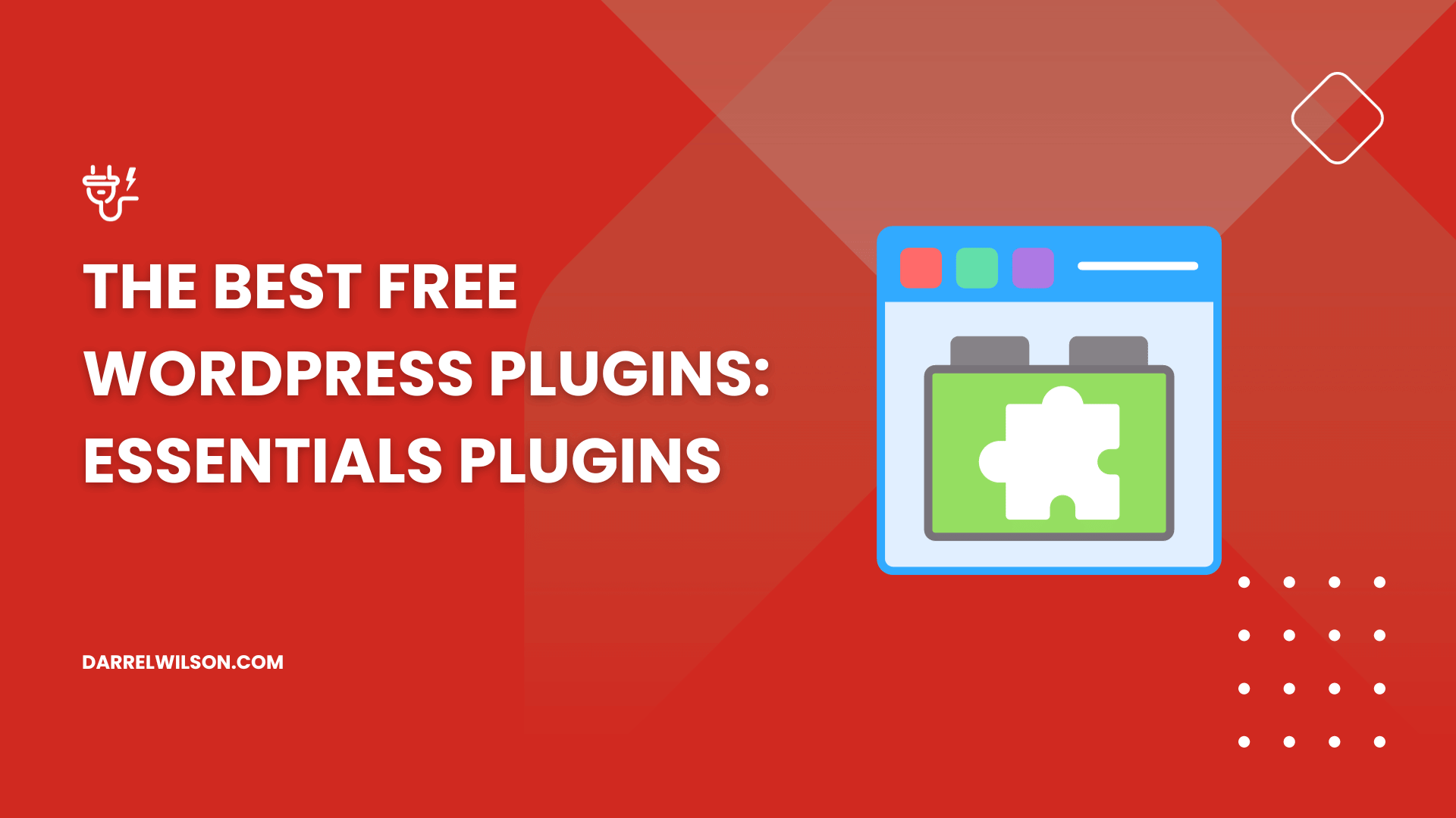 The Best Free WordPress Plugins: Essentials Plugins ([year])