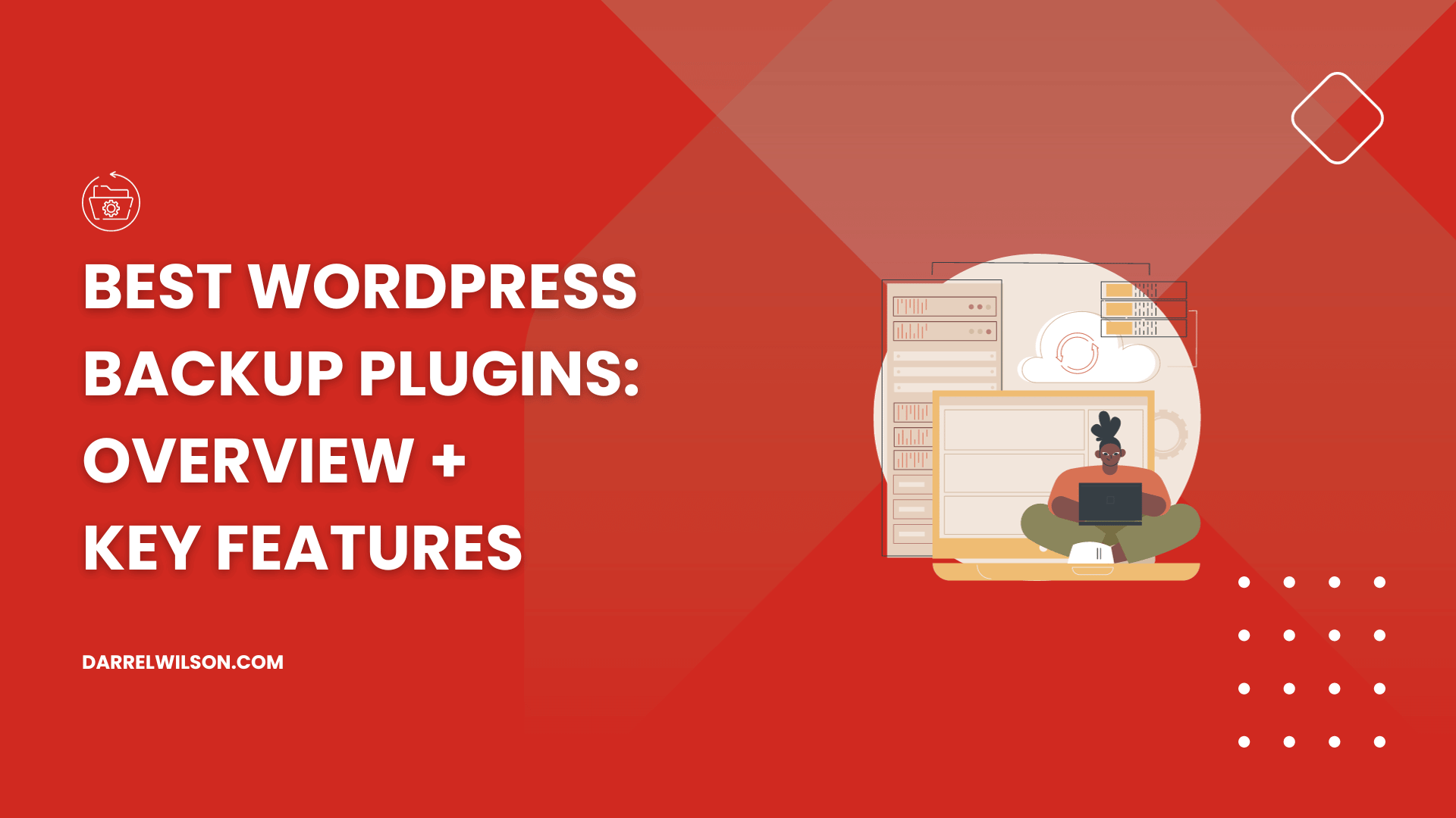 Best WordPress Backup Plugins: Overview + Key Features ([year])