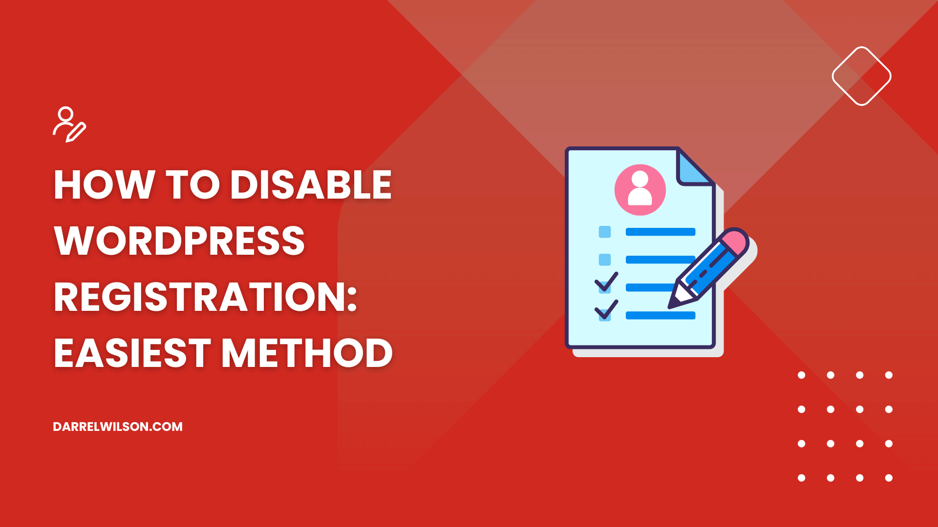 How to Disable WordPress Registration: Easiest Method ([year])