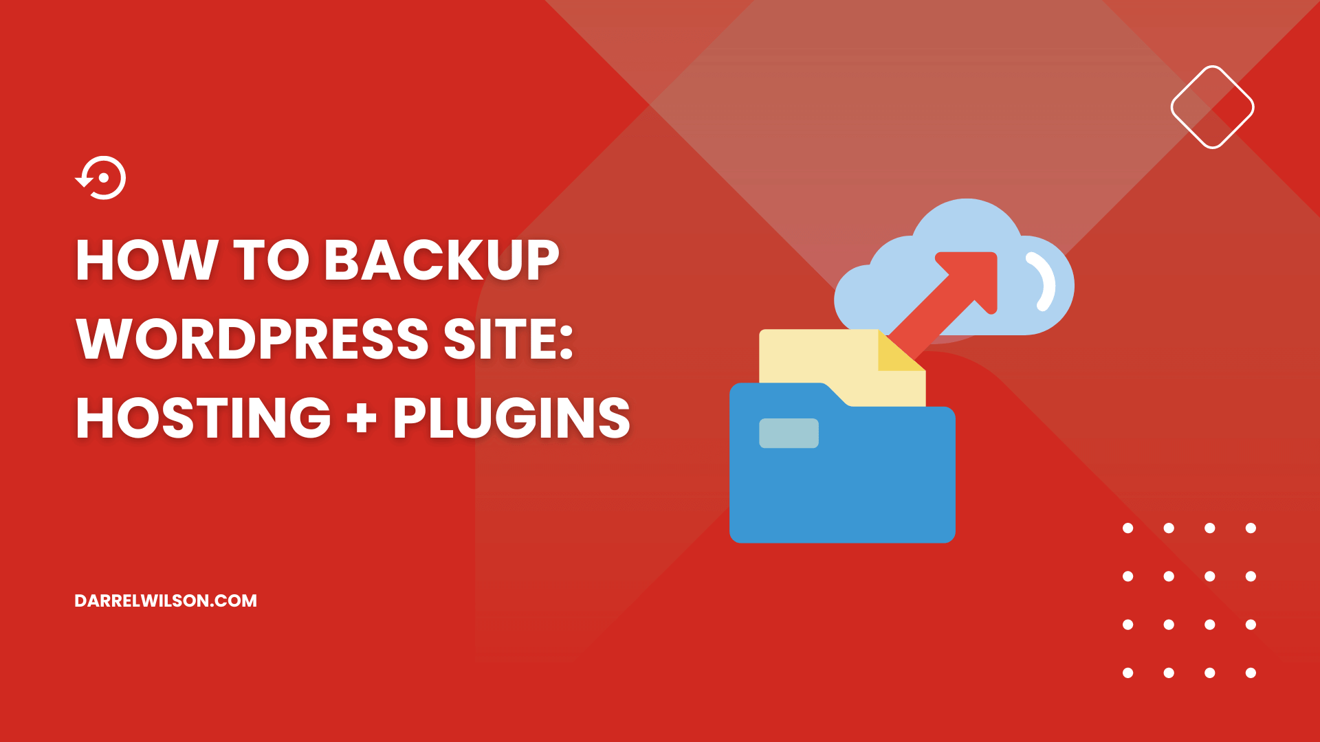 How to Backup WordPress Site: Hosting + Plugins ([year])