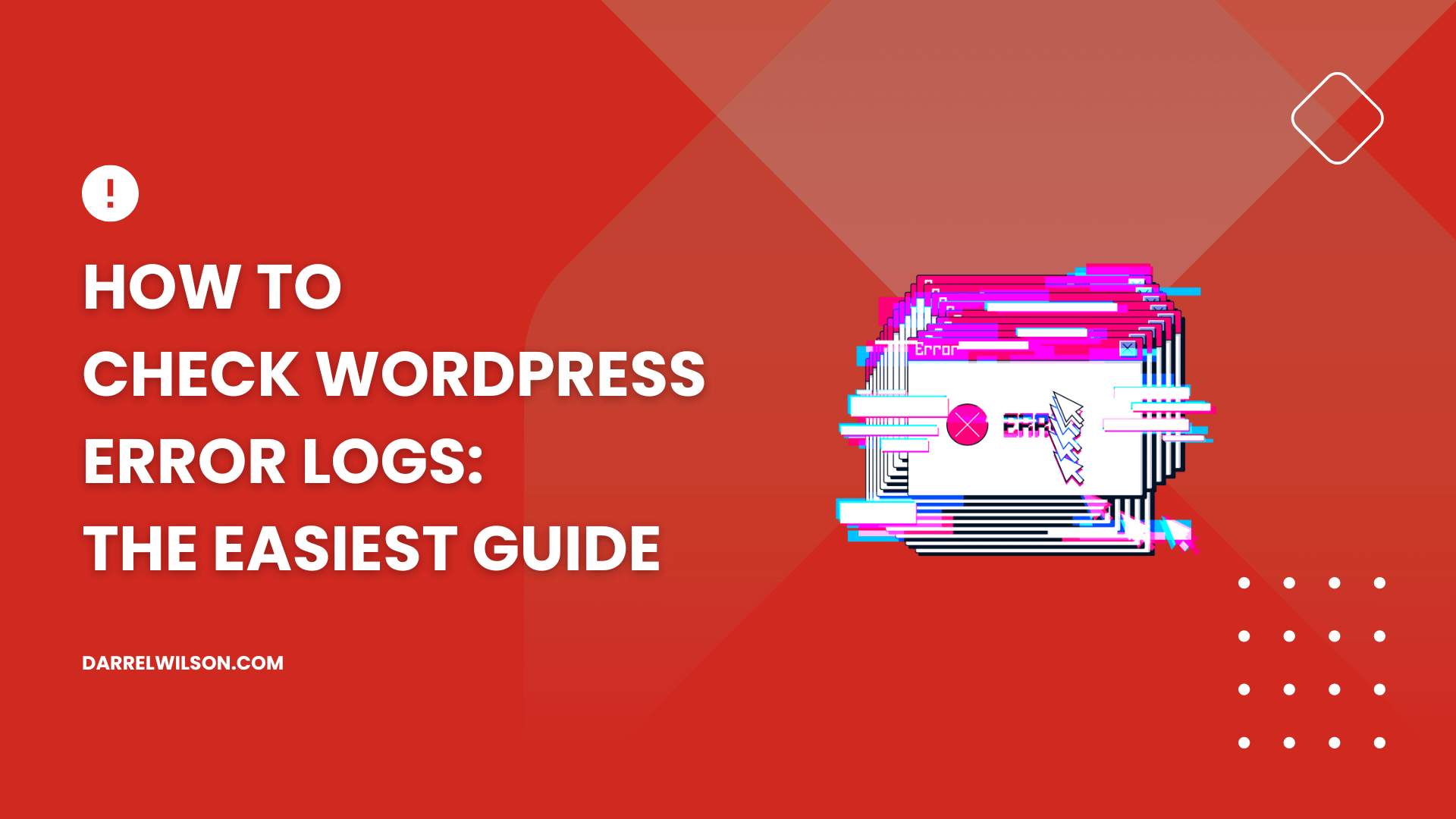 How to Check WordPress Error Logs: The Easiest Guide ([year])