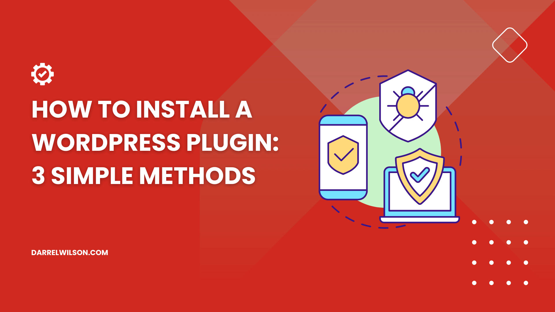 How to Install a WordPress Plugin: 3 Simple Methods ([year])