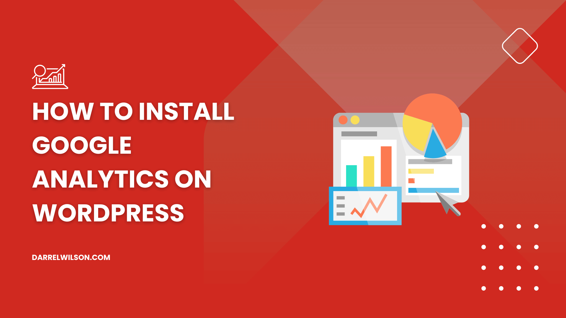 How to Install Google Analytics on WordPress ([year ] Update)