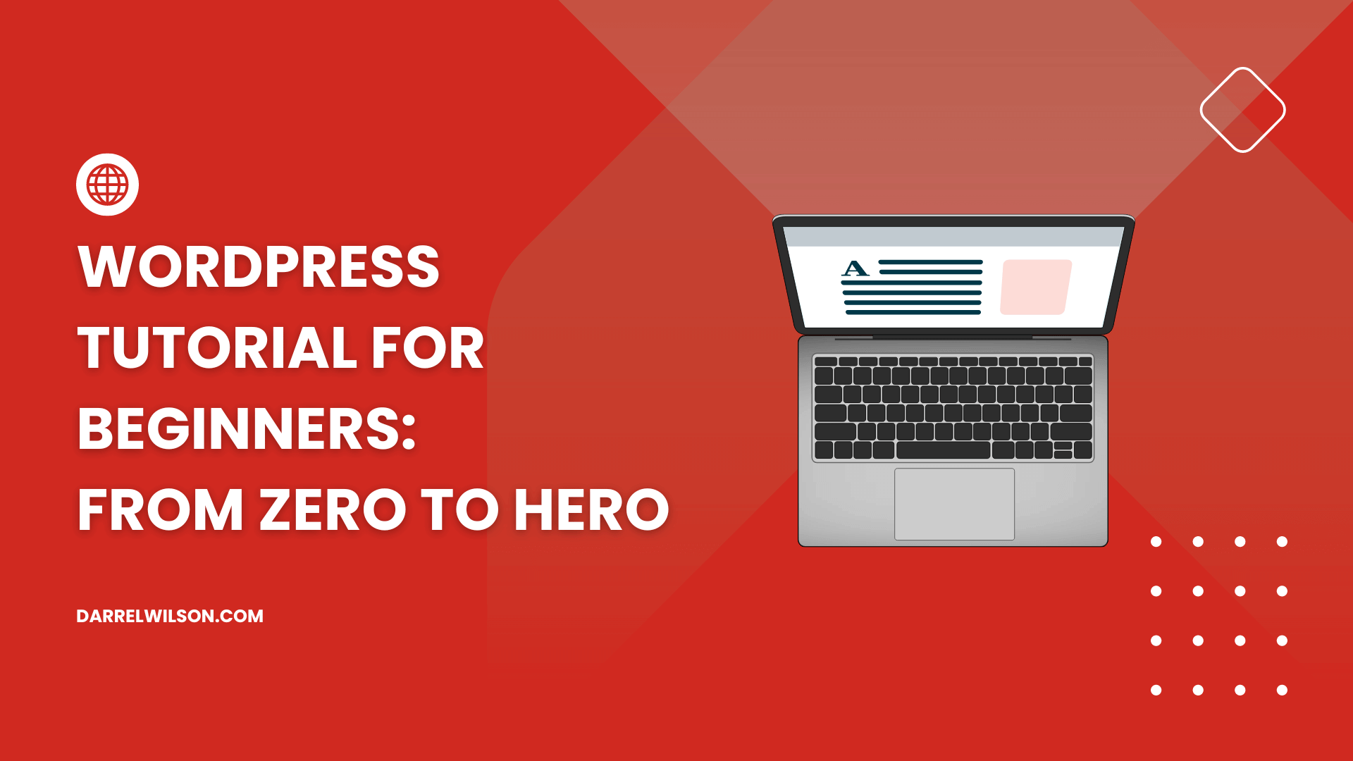 WordPress Tutorial for Beginners: From Zero to Hero ([year])
