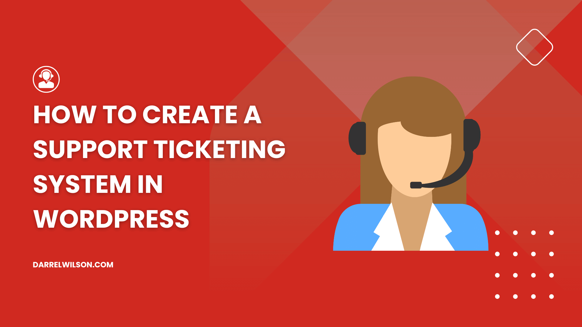 How to Create a Support Ticketing System in WordPress ([year])