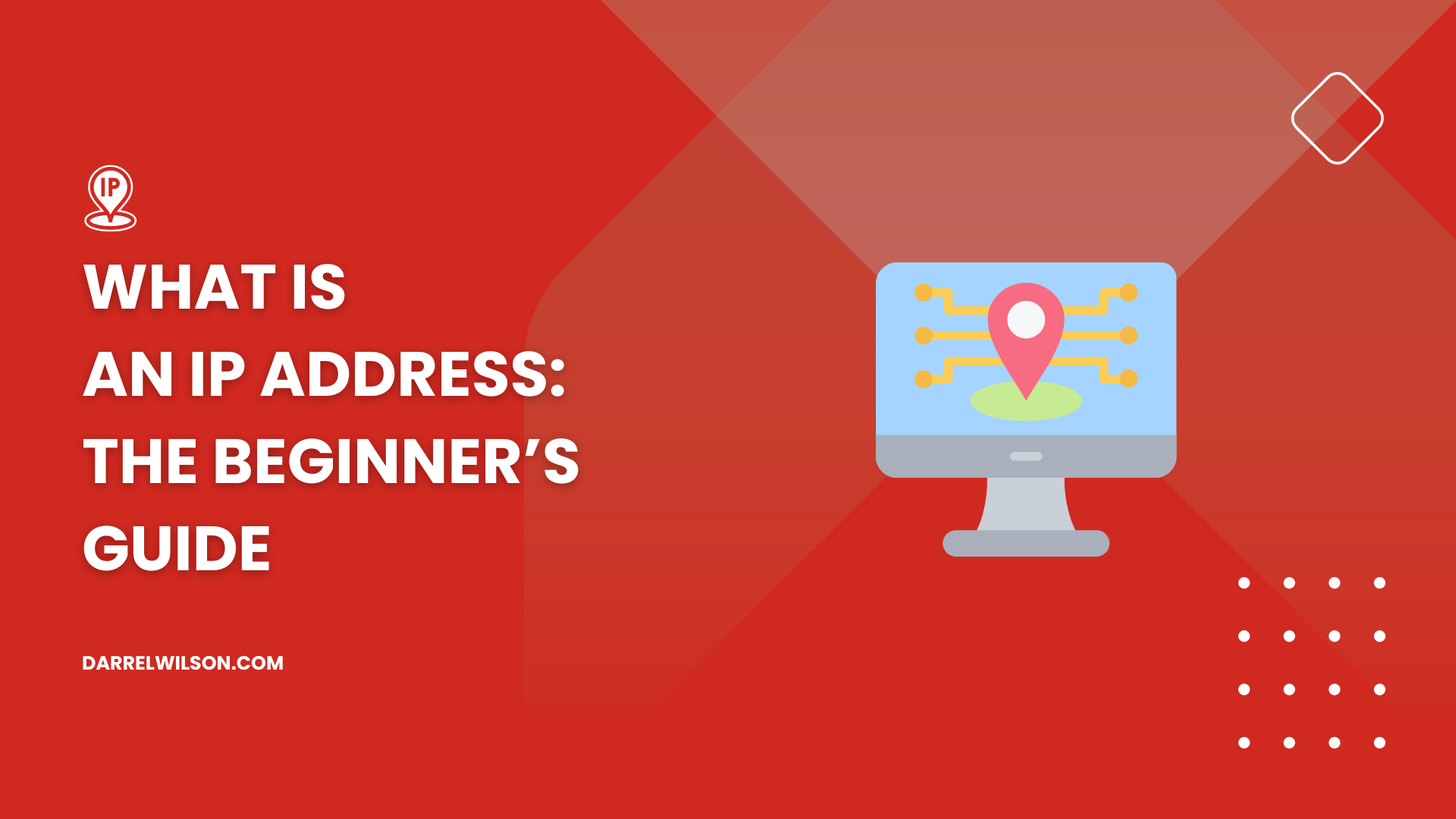 What Is an IP Address: The Beginner’s Guide ([year] Update)